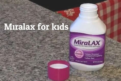 Miralax For Kids