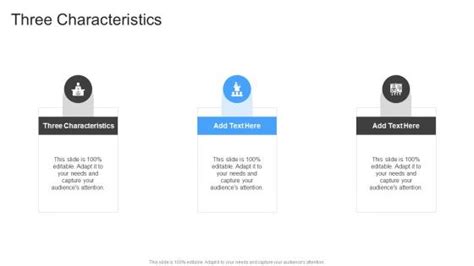 What Are Three Characteristics