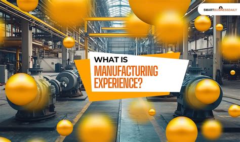 What Is Manufacturing Experience