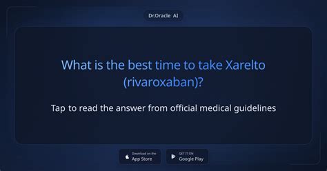 When Is Best Time To Take Xarelto