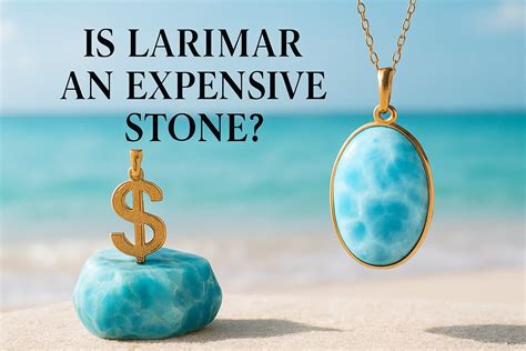 Why Is Larimar Expensive